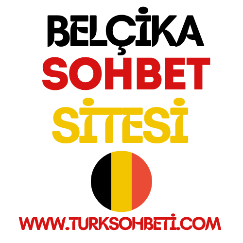 Belçika Sohbet Odaları - Belgium Türk Chat Sitesi
