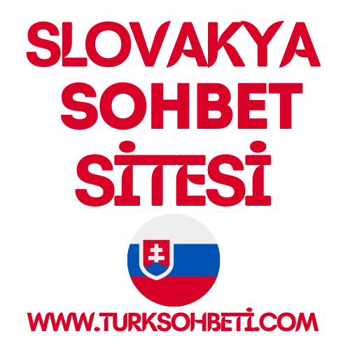 Slovakya Sohbet Odaları - Türk Live Slovakia Chat Sitesi