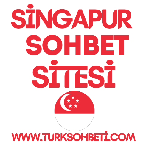 Singapur Sohbet Odaları - Turkish Singapur Chat Sitesi